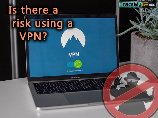 Is there a risk using VPN