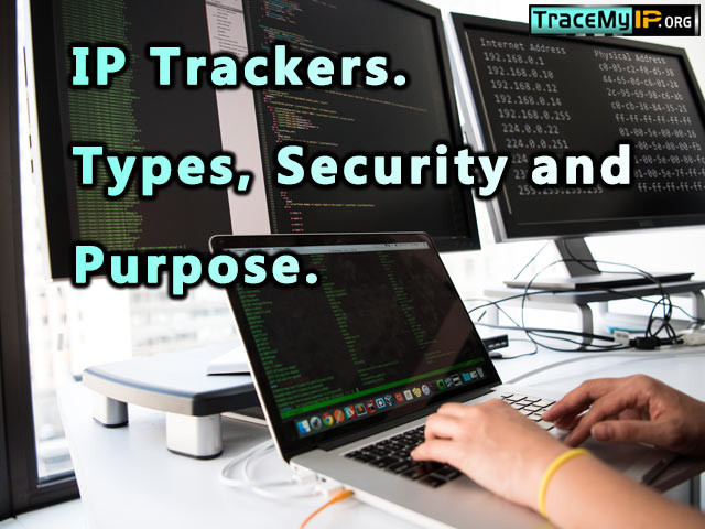 IP trackers types, security and purpose