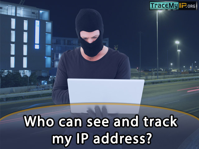 Who can see and track my ip address